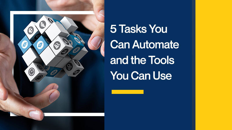 5 Tasks You Can Automate and the Tools You Can Use