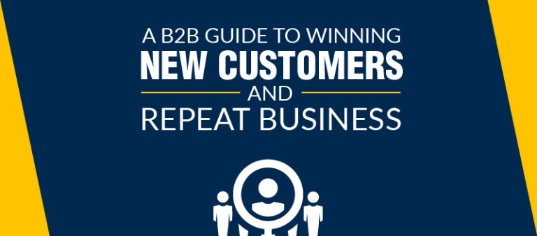 A B2B Guide to Winning New Customers and Repeat Business [INFOGRAPHIC]