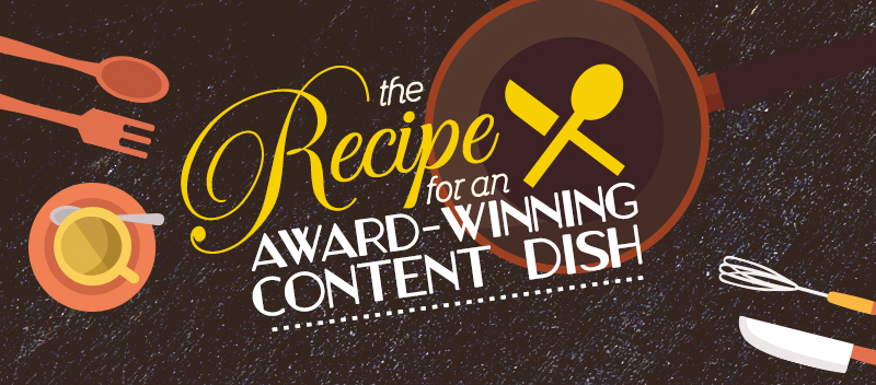 The Recipe for an Award-Winning Content Dish [INFOGRAPHIC]