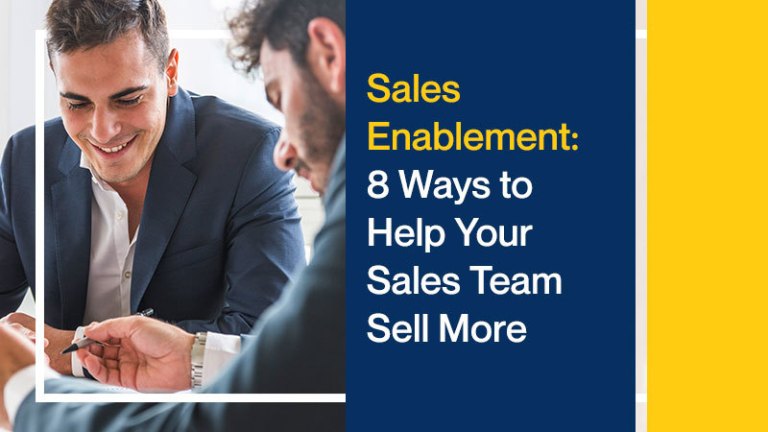 Sales Enablement: 8 Ways to Help Your Sales Team Sell More