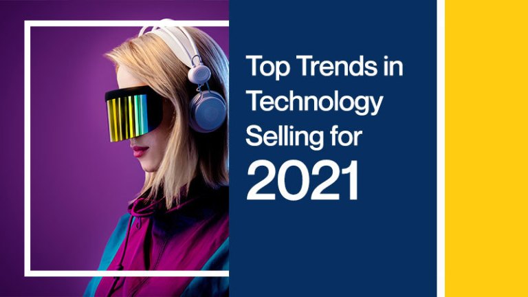 Top Trends in Technology Selling for 2021