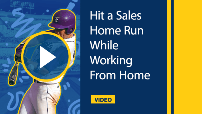 Hit a Sales Home Run While Working From Home