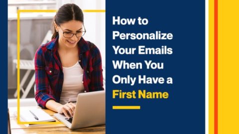 How To Personalize Your Emails When You Only Have a First Name ...