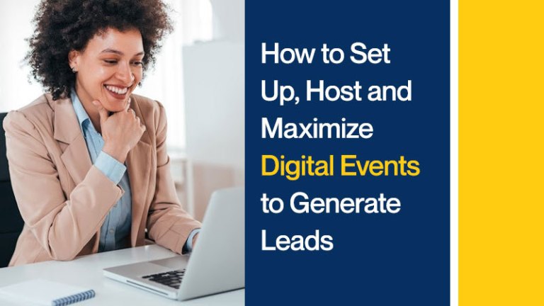 How to Set Up, Host and Maximize Digital Events to Generate Leads