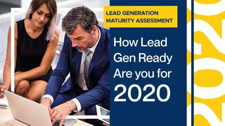 Lead Generation Maturity Assessment: How Lead Gen Ready Are You for 2020