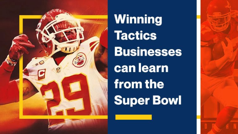 Winning Tactics Businesses Can Learn from the Super Bowl